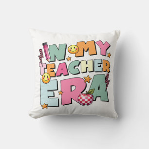 Teacher Gift In My Teacher Era Cushion