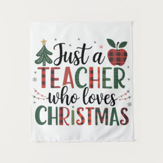 Teacher Gift | Just a Teacher Who Loves Christmas Tapestry
