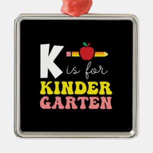 Teacher Gift   K Is For Kinder Garten Metal Ornament