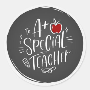 Teacher Gift Label, to A+ Special Teacher Classic Round Sticker