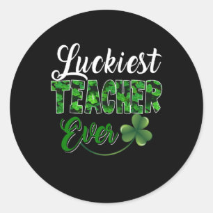 Teacher Gift   Luckiest Teacher Ever Classic Round Sticker