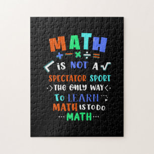 Teacher Gift Math Is Not Spectator Jigsaw Puzzle