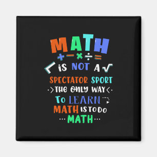 Teacher Gift Math Is Not Spectator Magnet