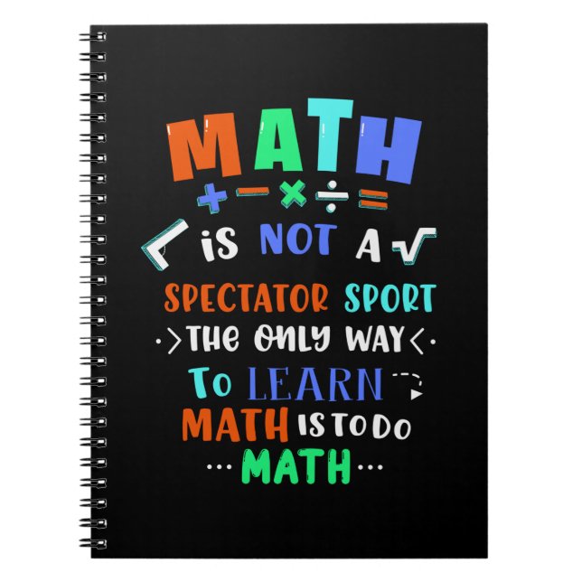 Teacher Gift Math Is Not Spectator Notebook (Front)