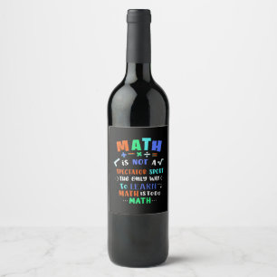 Teacher Gift Math Is Not Spectator Wine Label