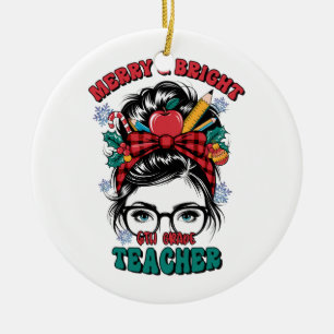 Teacher Gift Merry And Bright Teacher Ceramic Ornament