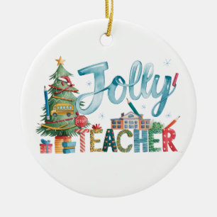 Teacher Gift Merry Christmas Jolly Teacher Ceramic Ornament