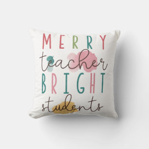 Teacher Gift Merry Teacher Bright Students Cushion