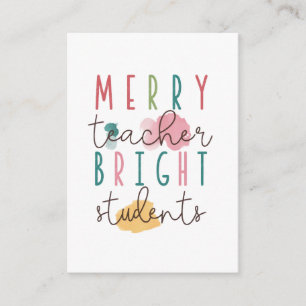 Teacher Gift Merry Teacher Bright Students Enclosure Card