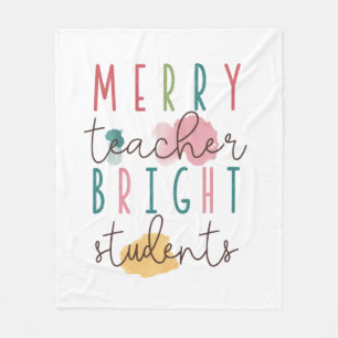 Teacher Gift Merry Teacher Bright Students Fleece Blanket
