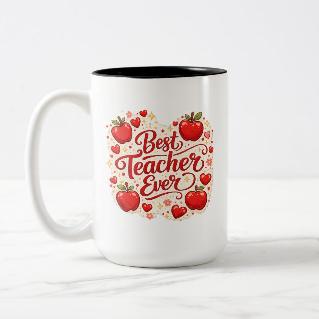 Teacher Gift Mug / Best Teacher Ever Appreciation  (Left)