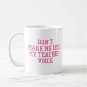 Teacher Gift Mug   Funny Quote Slogan Mug   Voice