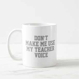 Teacher Gift Mug Funny Quote Slogan Mug Voice
