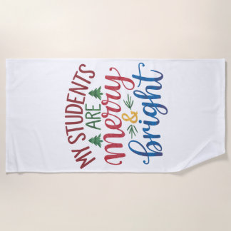 Teacher Gift | My Students Are Merry & Bright Beach Towel