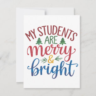 Teacher Gift   My Students Are Merry & Bright Card