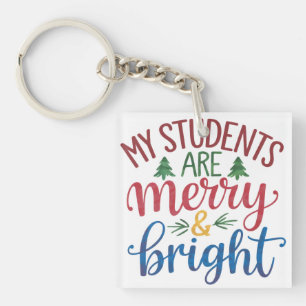 Teacher Gift My Students Are Merry & Bright Key Ring