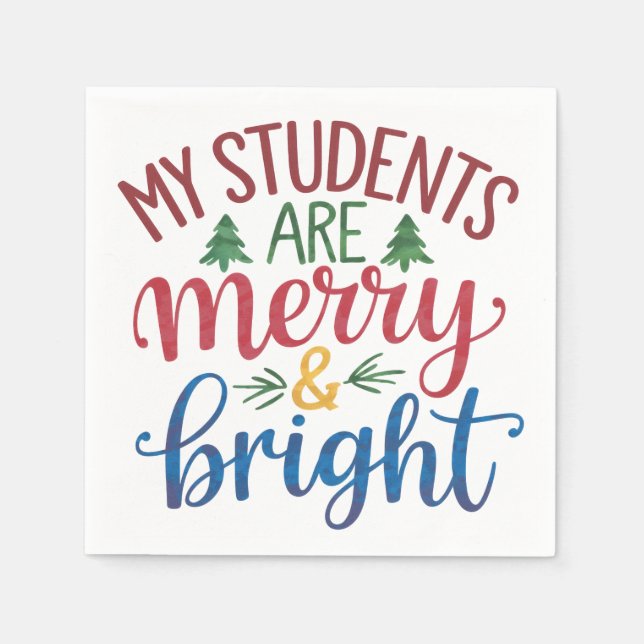 Teacher Gift | My Students Are Merry & Bright Napkin (Front)