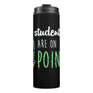 Teacher Gift My Students Are On Point Thermal Tumbler