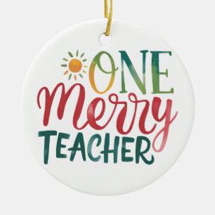 Teacher Gift One Merry Teacher Ceramic Ornament