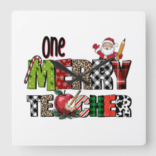 Teacher Gift   One Merry Teacher Square Wall Clock