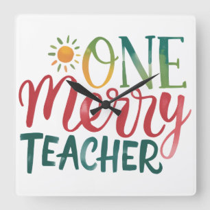Teacher Gift   One Merry Teacher Square Wall Clock