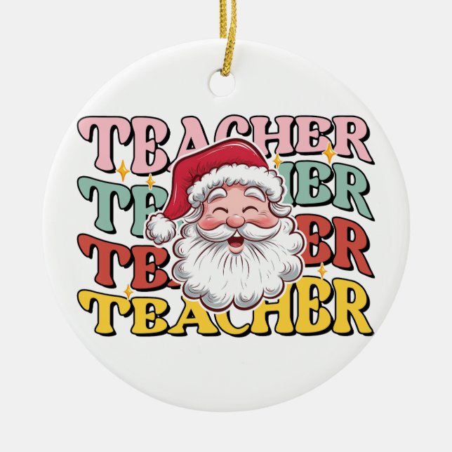 Teacher Gift | Santa Teacher Ceramic Ornament (Front)