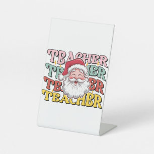 Teacher Gift   Santa Teacher Pedestal Sign