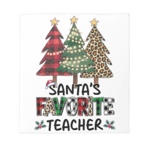 Teacher Gift   Santa's Favourite Teacher Notepad
