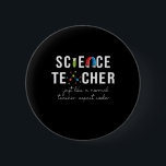 Teacher Gift Science Teacher 6 Cm Round Badge<br><div class="desc">Teacher Gift Science Teacher</div>