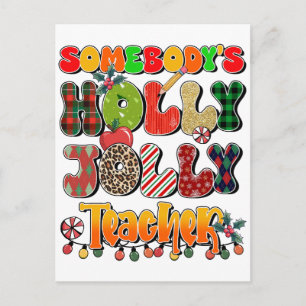 Teacher Gift Somebody's Holly Jolly Teachers Postcard