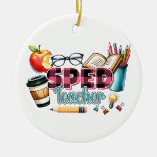 Teacher Gift Sped Teacher Ceramic Ornament