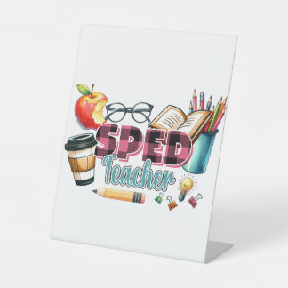 Teacher Gift | Sped Teacher Pedestal Sign