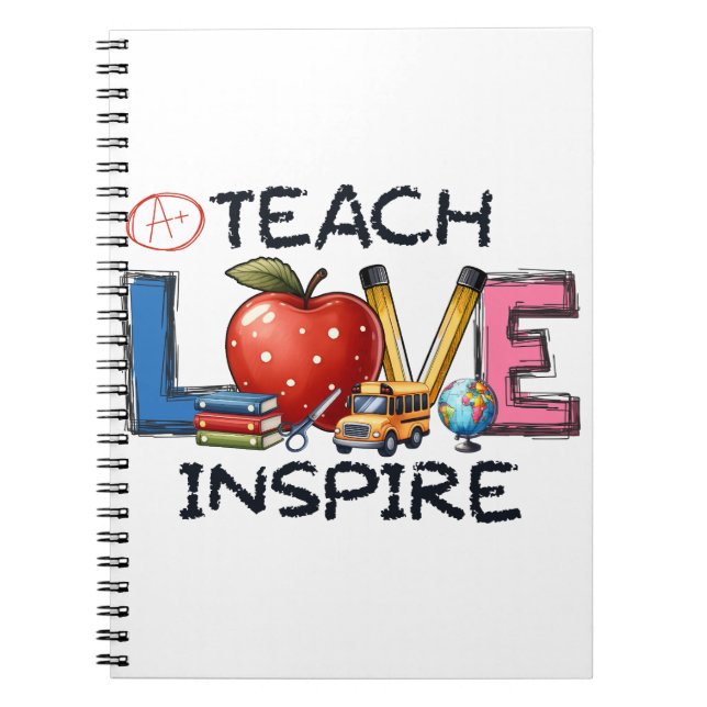 Teacher Gift | Teach Love Inspire Notebook (Front)