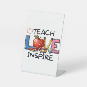 Teacher Gift Teach Love Inspire Pedestal Sign