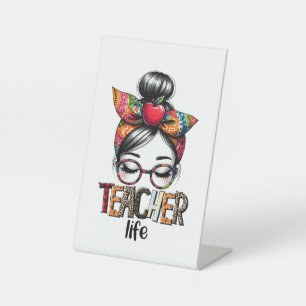 Teacher Gift Teacher Life Pedestal Sign