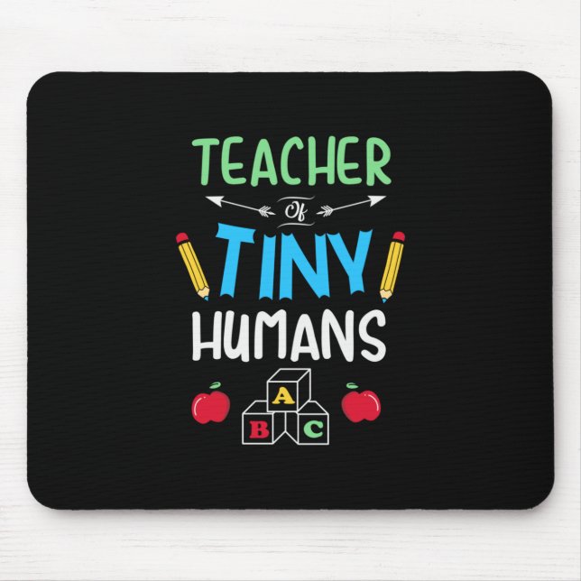 Teacher Gift Teacher Tiny Humans Mouse Pad (Front)