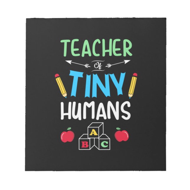 Teacher Gift Teacher Tiny Humans Notepad (Front)