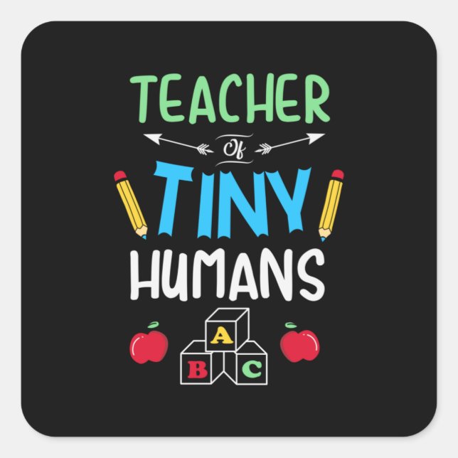 Teacher Gift Teacher Tiny Humans Square Sticker (Front)