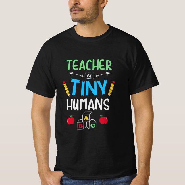 Teacher Gift Teacher Tiny Humans T-Shirt (Front)