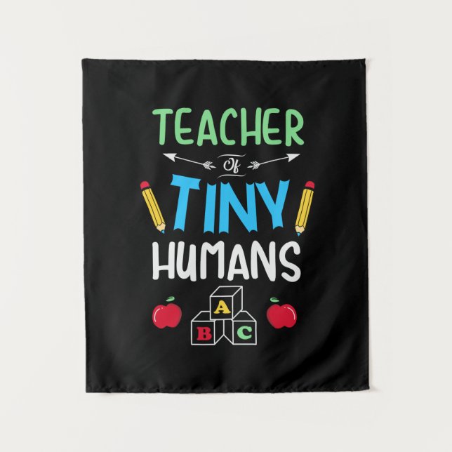 Teacher Gift Teacher Tiny Humans Tapestry (Front)
