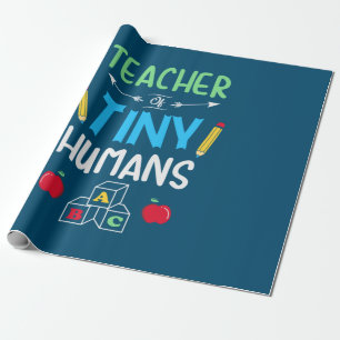 Teacher Gift Teacher Tiny Humans Wrapping Paper