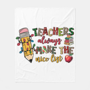 Teacher Gift Teachers Always Make The Nice List Fleece Blanket