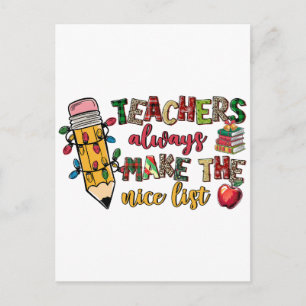 Teacher Gift Teachers Always Make The Nice List Holiday Postcard