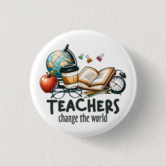 Teacher Gift | Teachers Change The World 3 Cm Round Badge