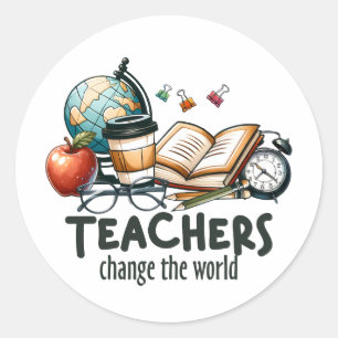 Teacher Gift Teachers Change The World Classic Round Sticker