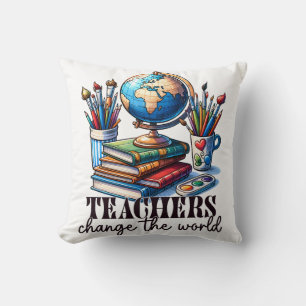 Teacher Gift Teachers Change The World Cushion
