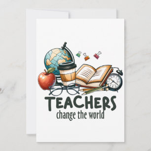 Teacher Gift Teachers Change The World Invitation