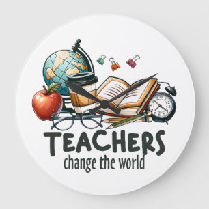 Teacher Gift   Teachers Change The World Large Clock
