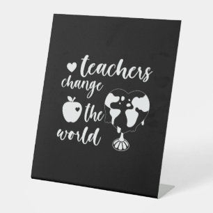 Teacher Gift Teachers Change The World Pedestal Sign