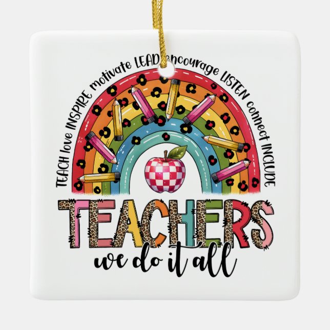 Teacher Gift | Teachers We Do It All Ceramic Ornament (Front)